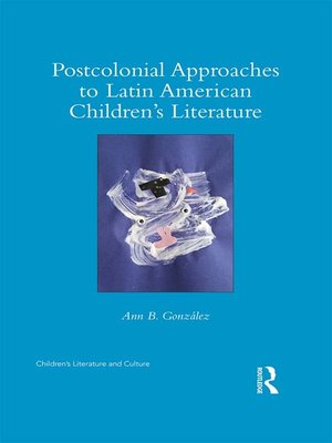 cover image of Postcolonial Approaches to Latin American Children's Literature